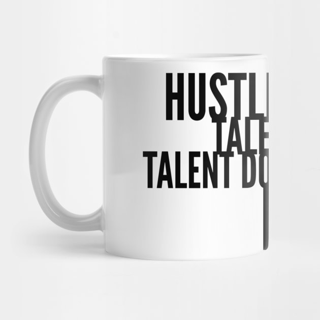 Hustle beats talent when talent doesn't hustle by GMAT